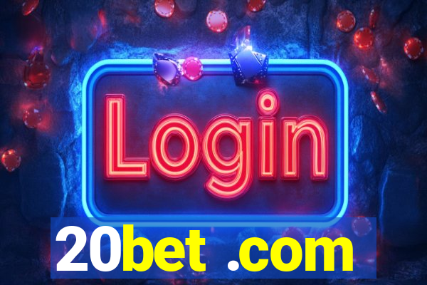 20bet .com